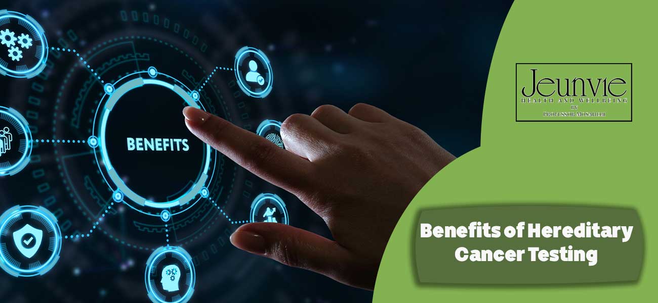 Benefits of Hereditary Cancer Testing