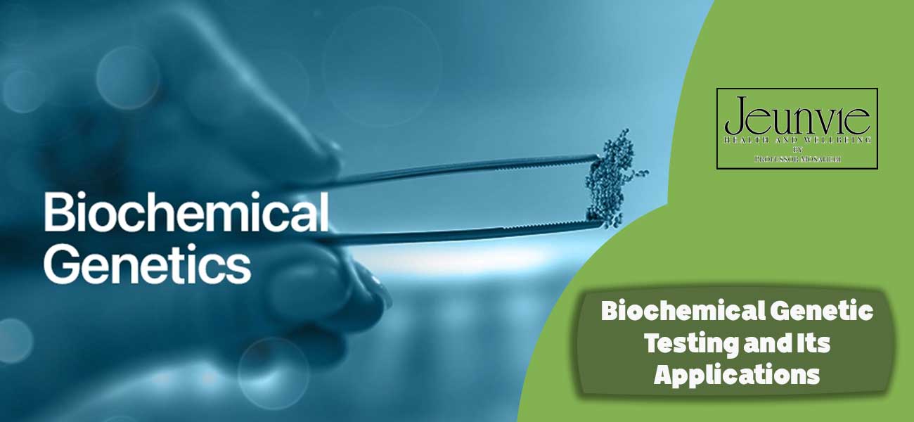 Biochemical Genetic Testing and Its Applications