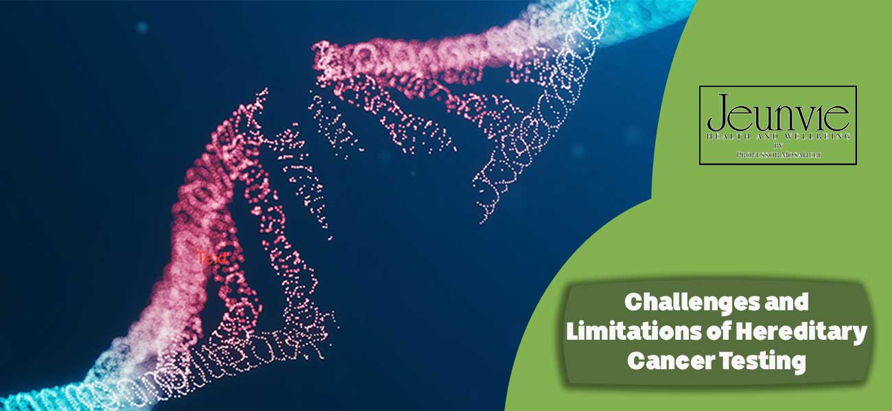 Challenges and Limitations of Hereditary Cancer Testing