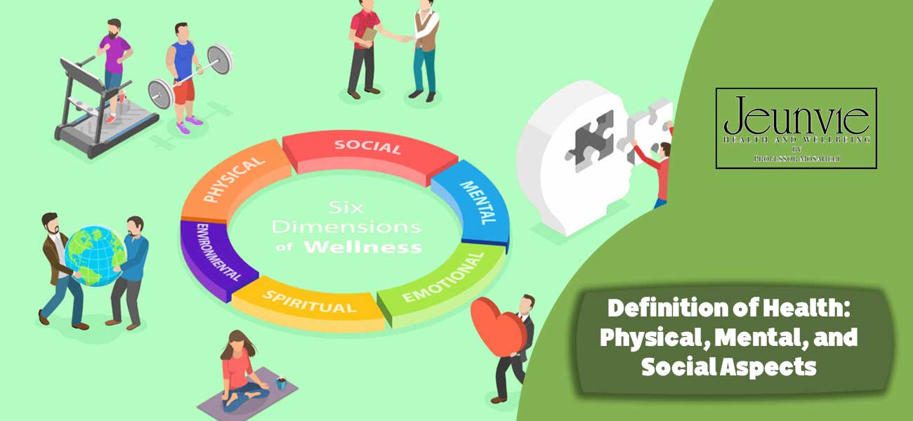 Definition of Health: Physical, Mental, and Social Aspects