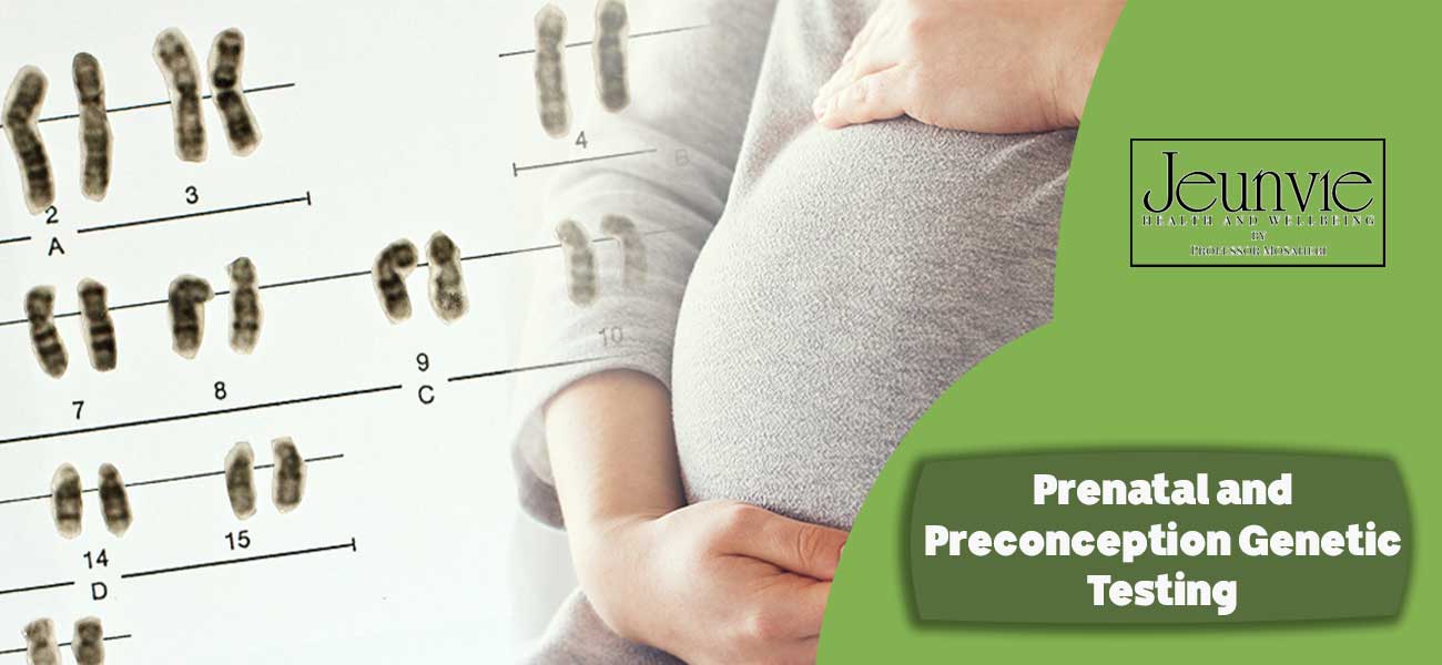 Prenatal and Preconception Genetic Testing