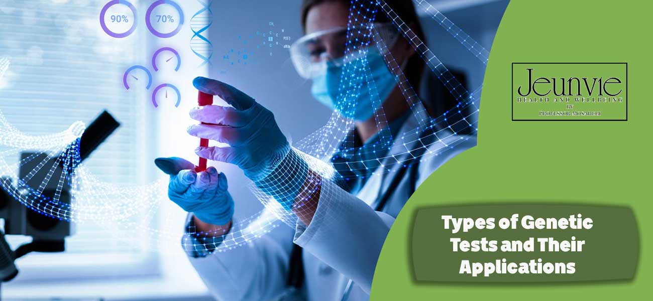 Types of Genetic Tests and Their Applications